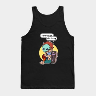 Never trust the living Tank Top